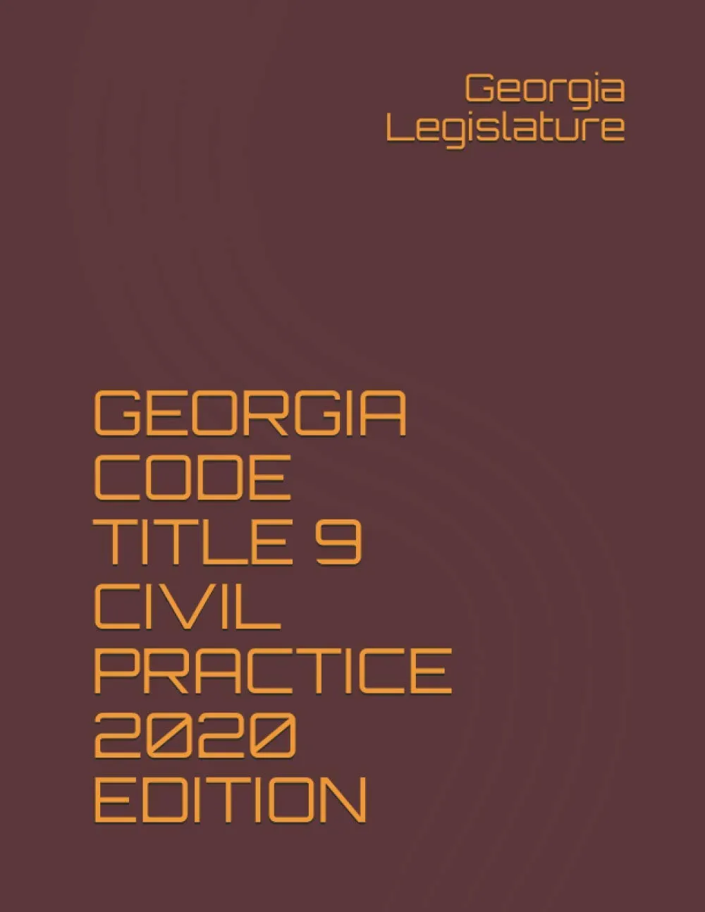 GEORGIA CODE TITLE 9 CIVIL PRACTICE 2020 EDITION Paperback  December 10, 2020